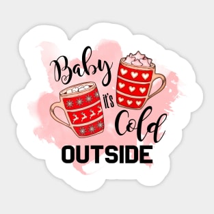 Baby it's cold outside Sticker